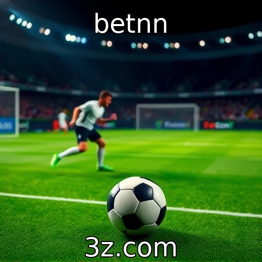 betnn Apostas esportivas: como a análise de partidas pode transformar seus ganhos